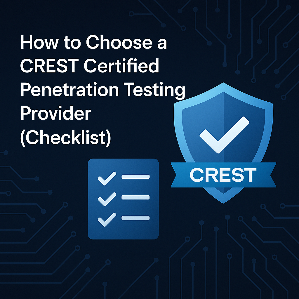 How to Choose a CREST Certified Penetration Testing Provider (Checklist)