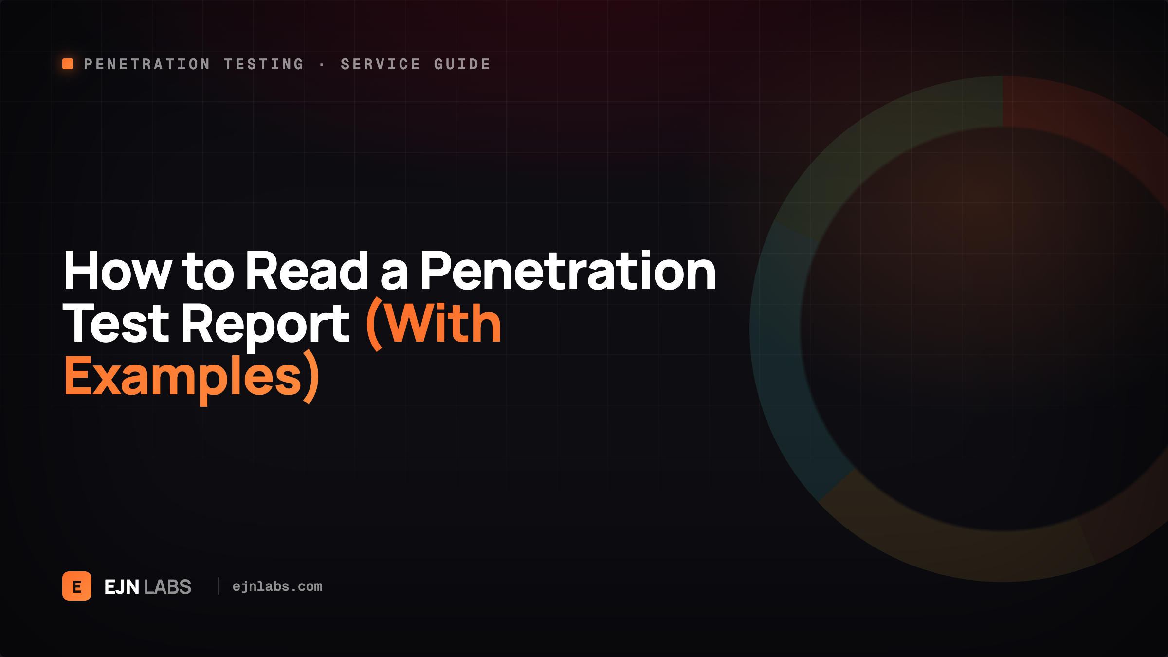 How to Read a Penetration Test Report (With Examples) — EJN Labs