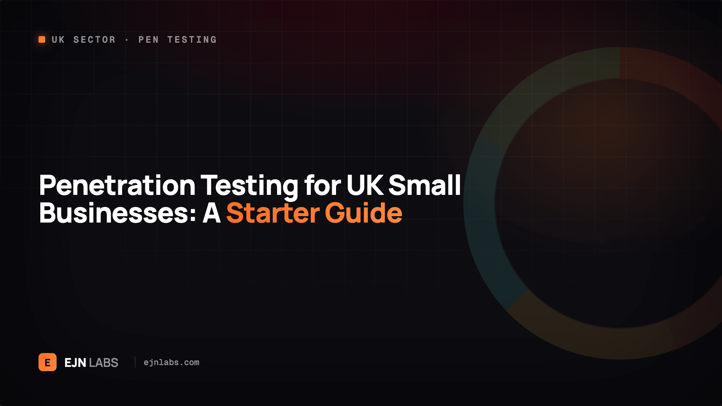 Penetration Testing for UK Small Businesses: A Starter Guide