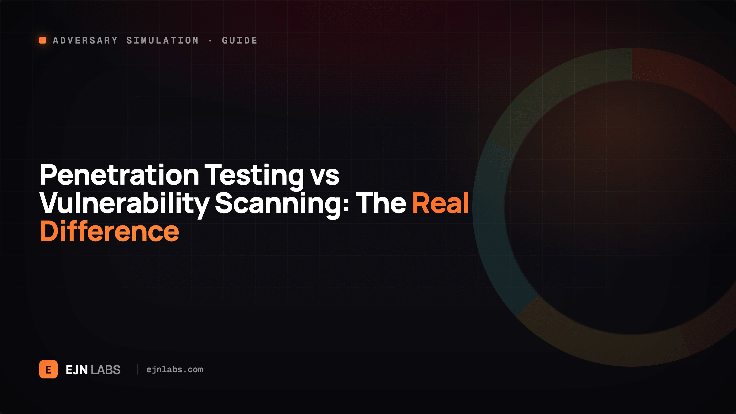 Penetration Testing vs Vulnerability Scanning: The Real Difference