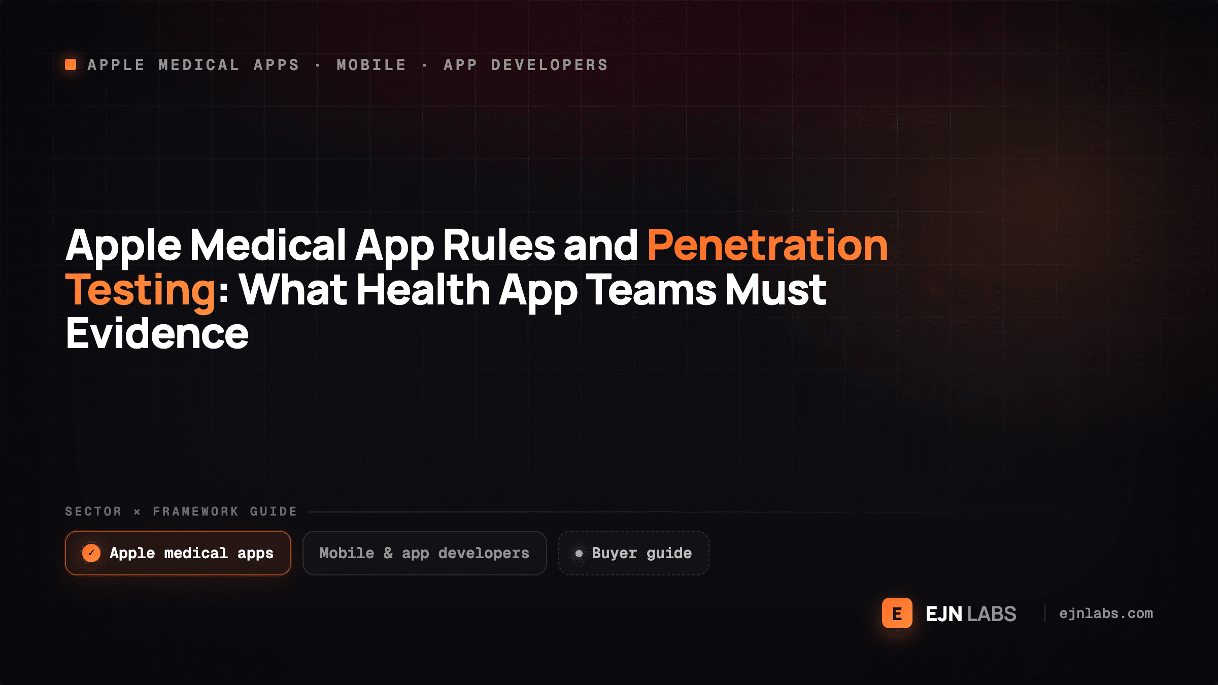 Apple Medical App Rules and Penetration Testing: What Health App Teams Must Evidence