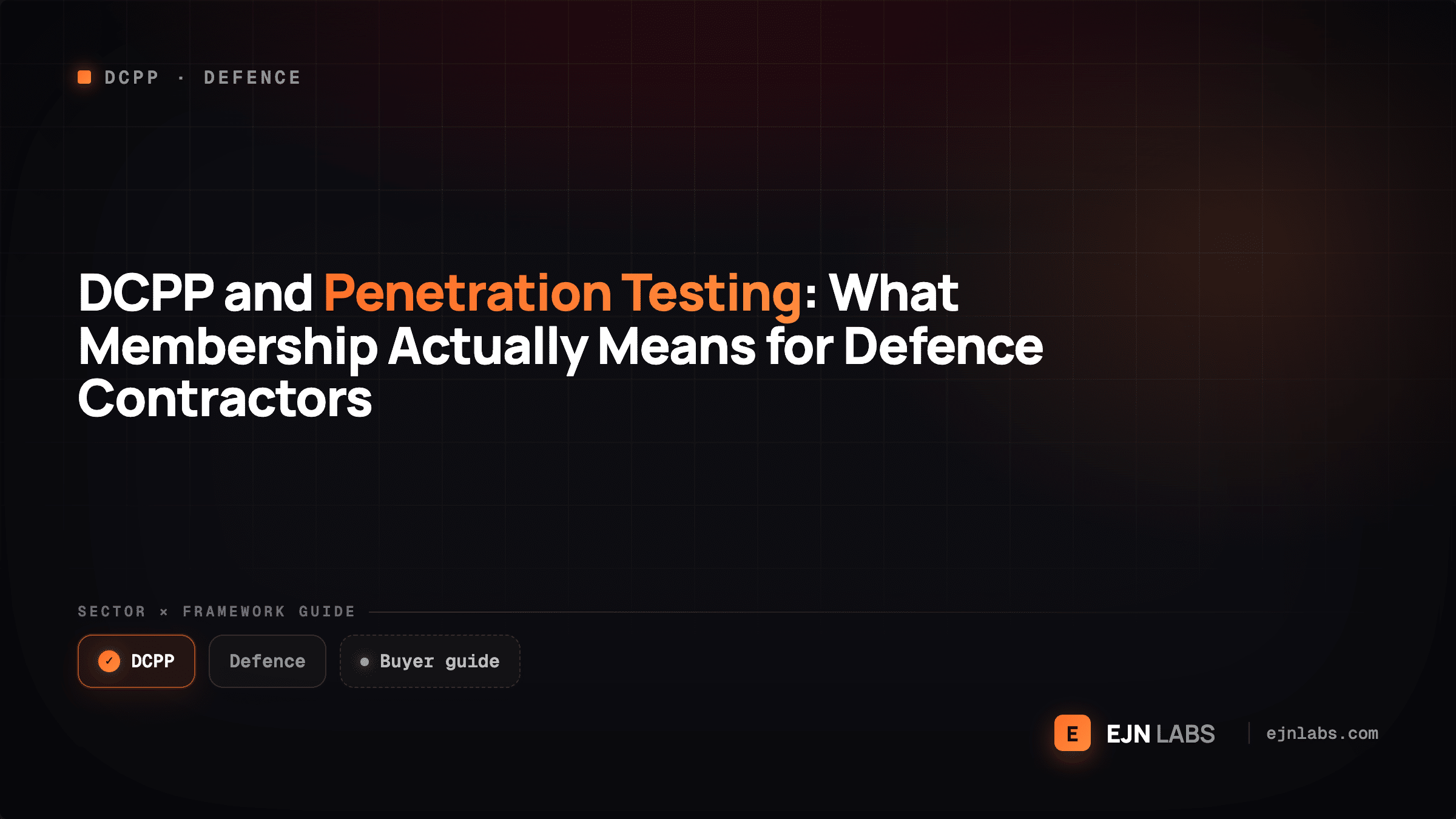 DCPP and Penetration Testing: What Membership Actually Means for Defence Contractors