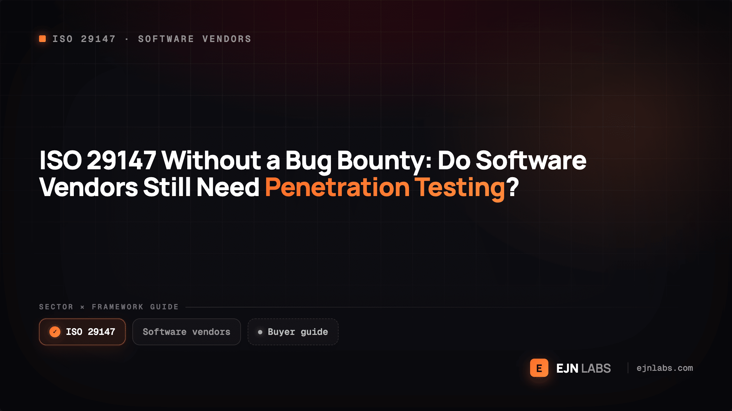 ISO 29147 Without a Bug Bounty: Do Software Vendors Still Need Penetration Testing?