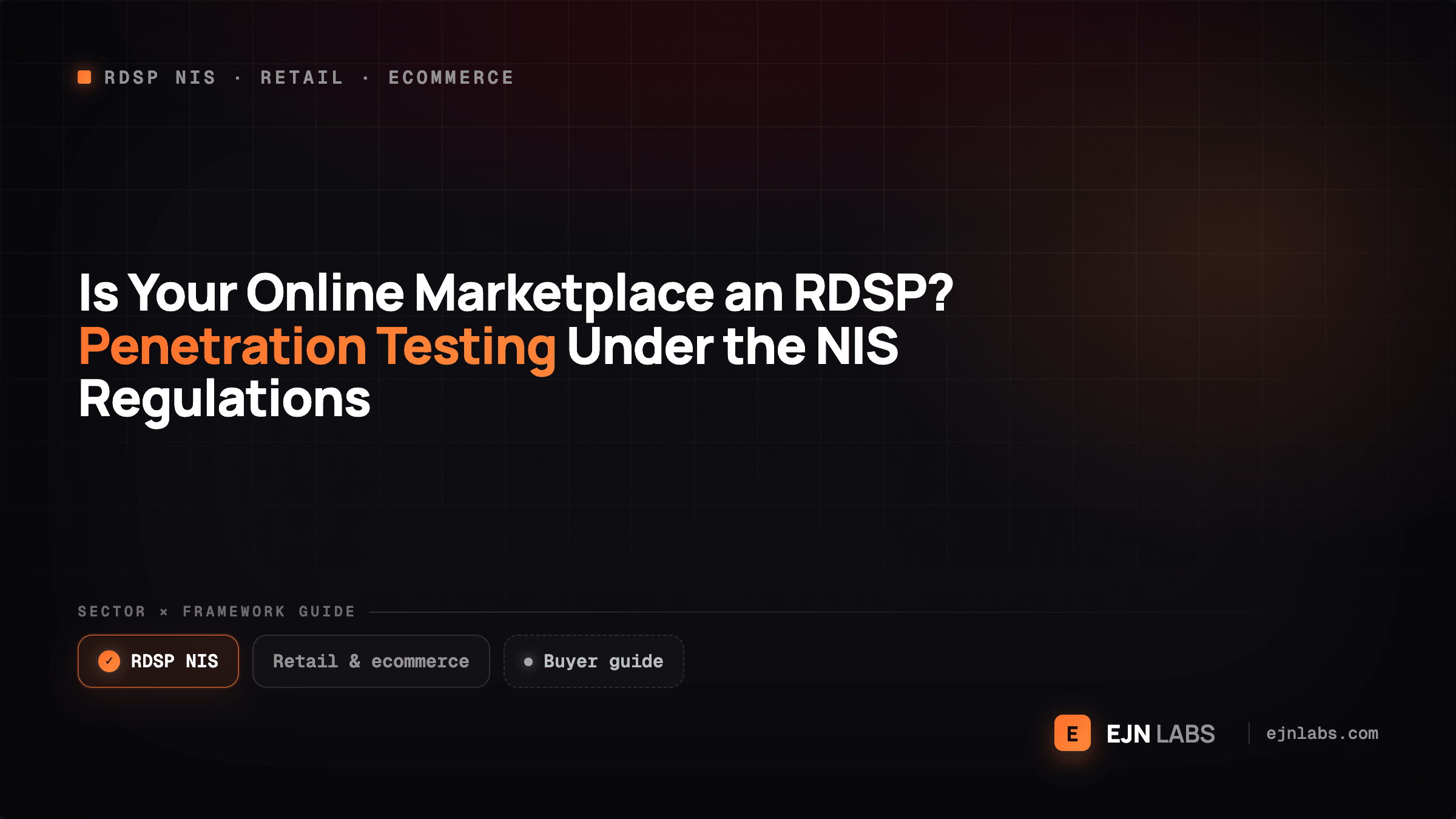 Is Your Online Marketplace an RDSP? Penetration Testing Under the NIS Regulations
