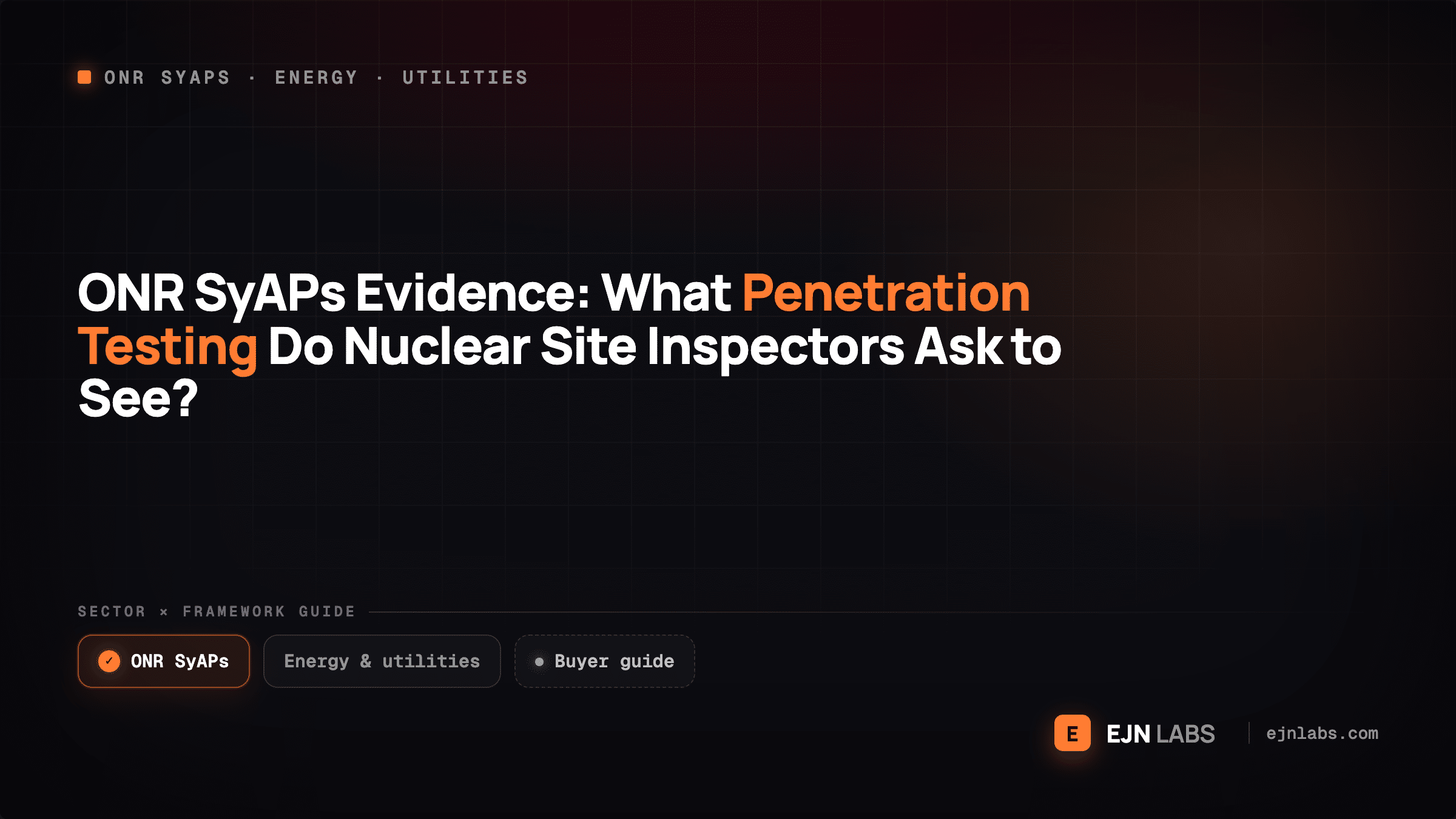 ONR SyAPs Evidence: What Penetration Testing Do Nuclear Site Inspectors Ask to See?