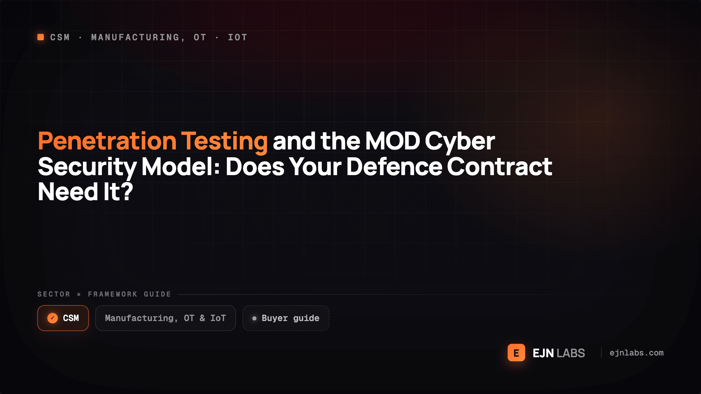 Penetration Testing and the MOD Cyber Security Model: Does Your Defence Contract Need It?