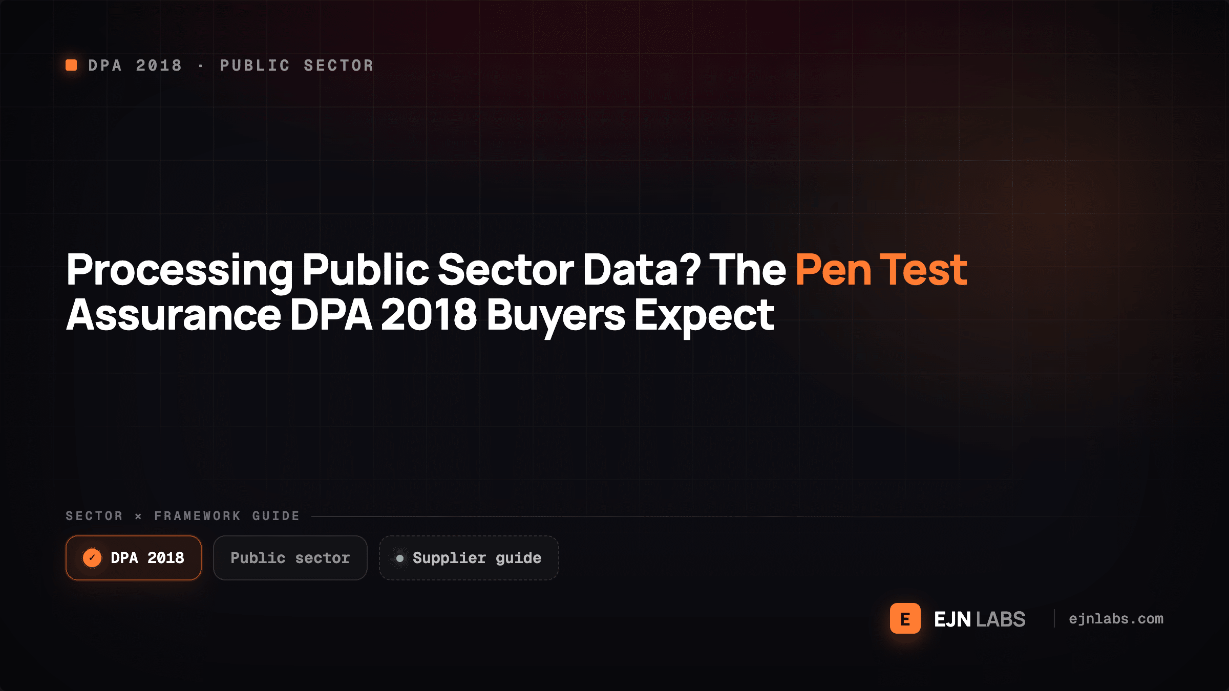 Processing Public Sector Data? The Pen Test Assurance DPA 2018 Buyers Expect