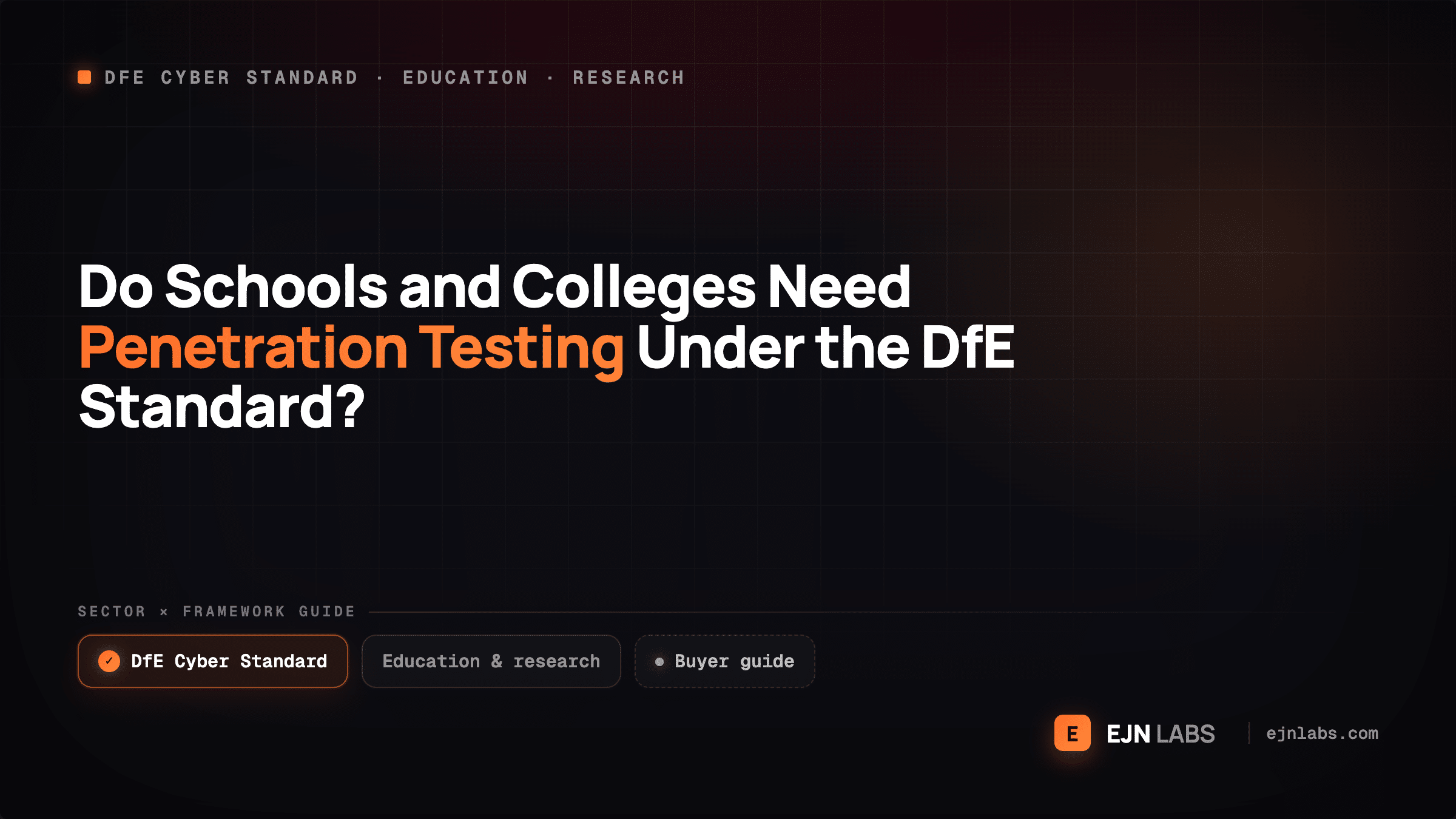 Do Schools and Colleges Need Penetration Testing Under the DfE Standard?