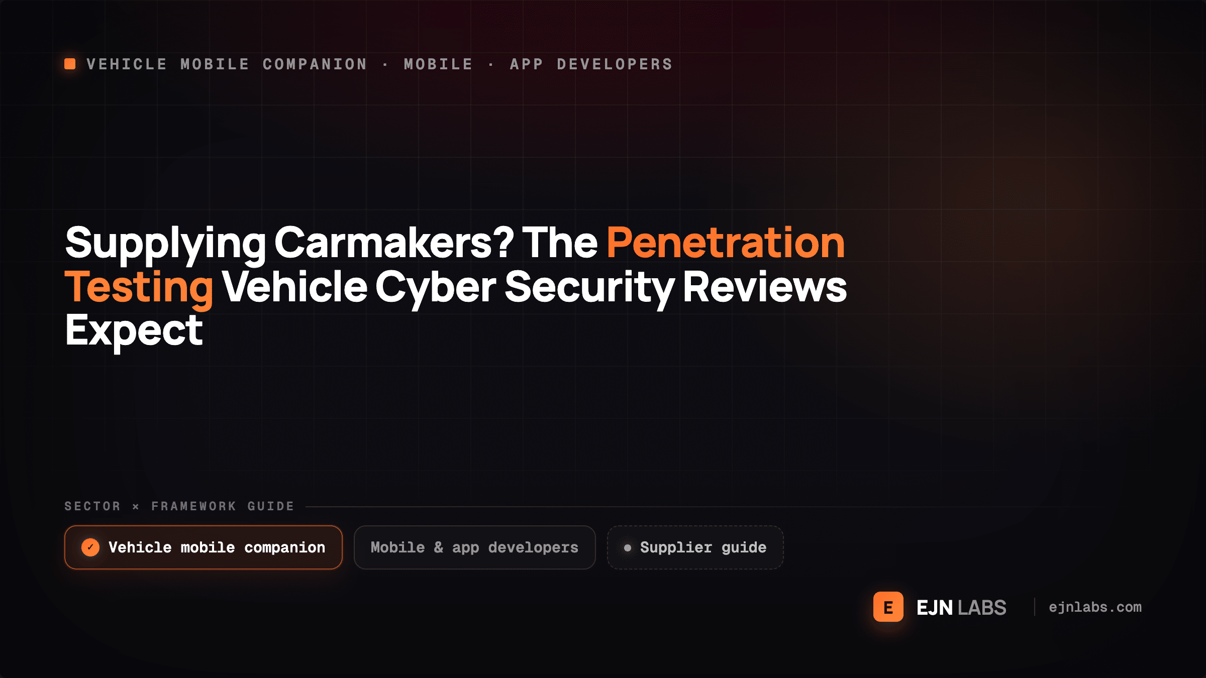 Supplying Carmakers? The Penetration Testing Vehicle Cyber Security Reviews Expect