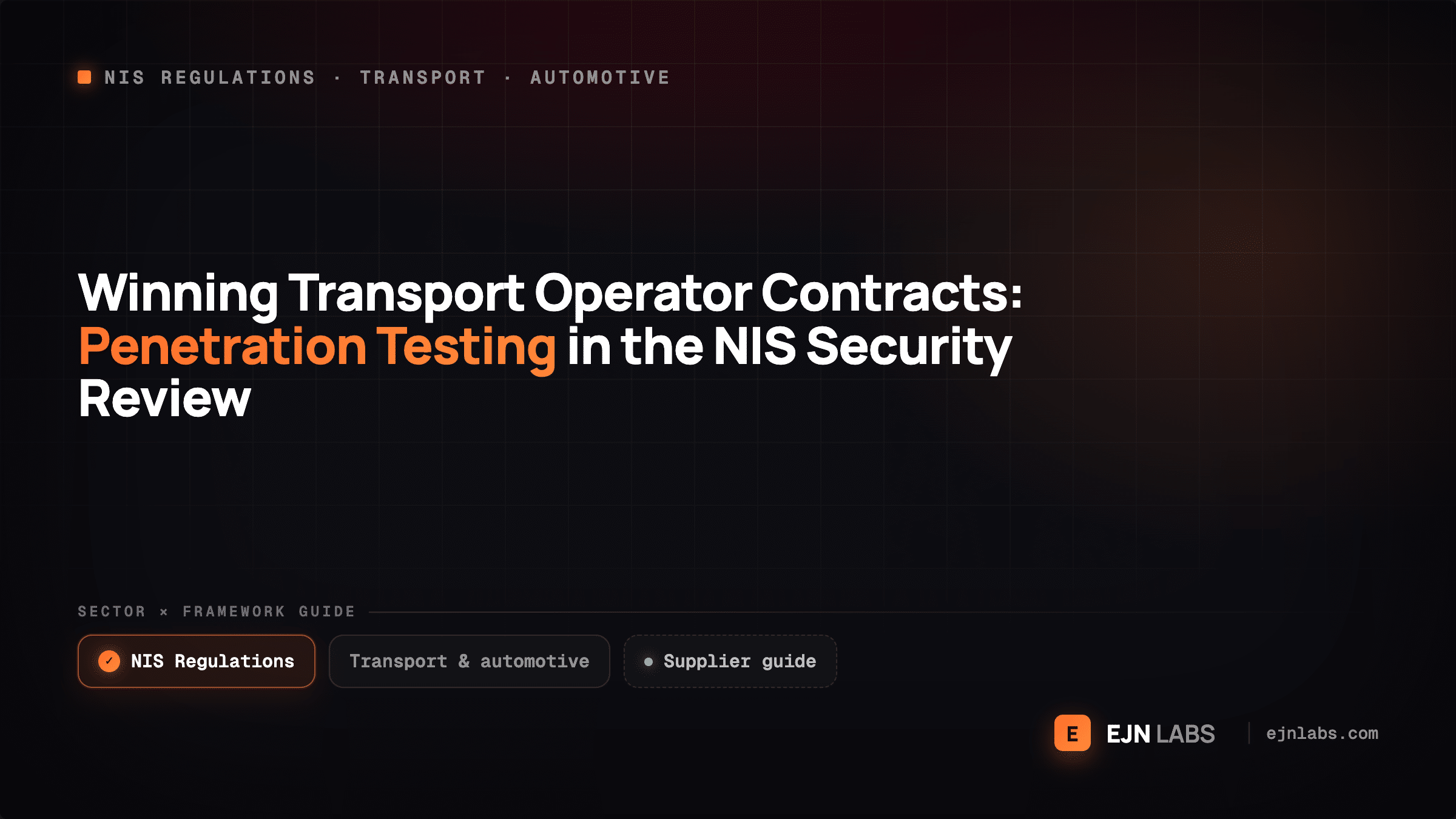 Winning Transport Operator Contracts: Penetration Testing in the NIS Security Review