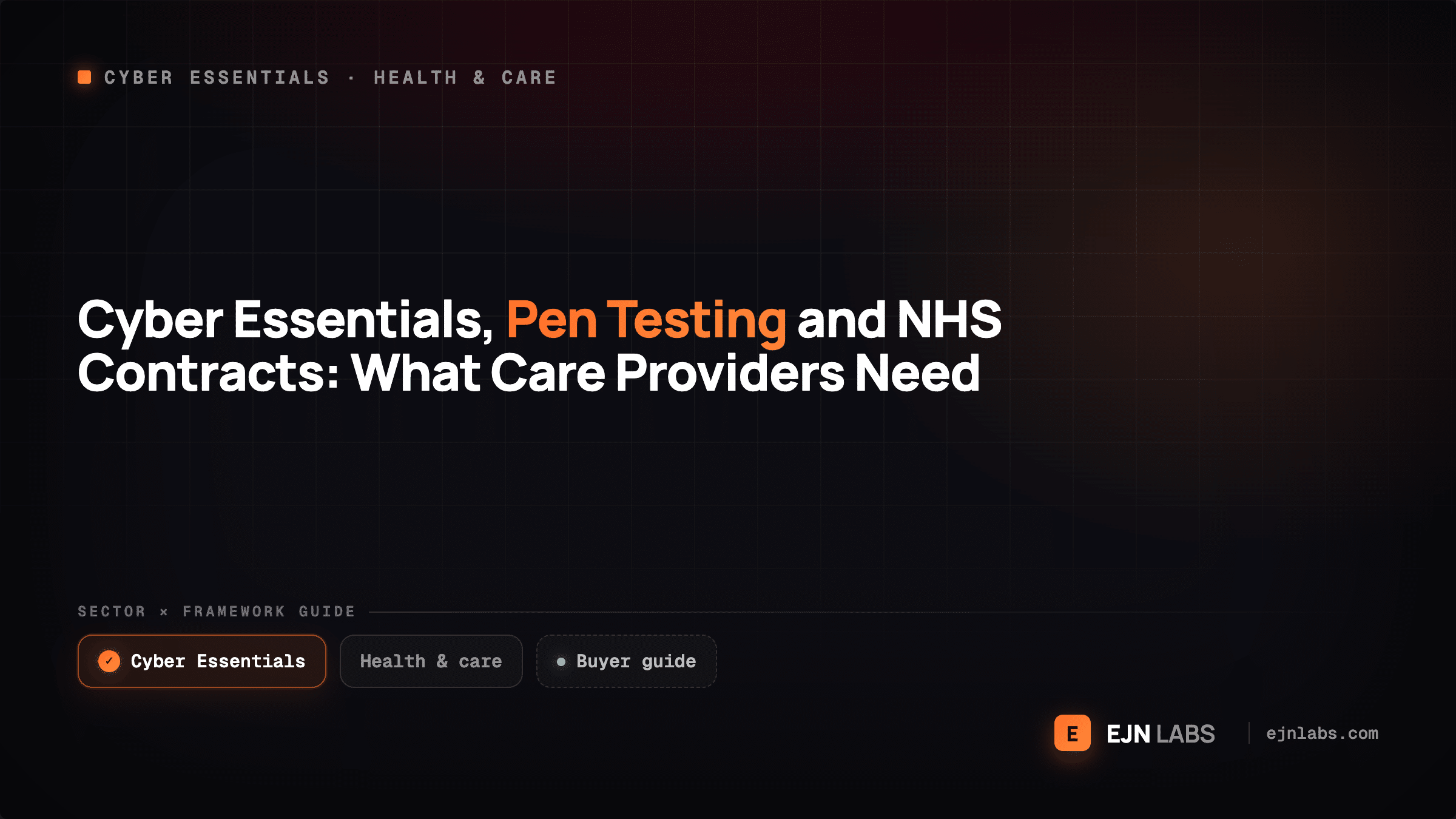 Cyber Essentials, Pen Testing and NHS Contracts: What Care Providers Need