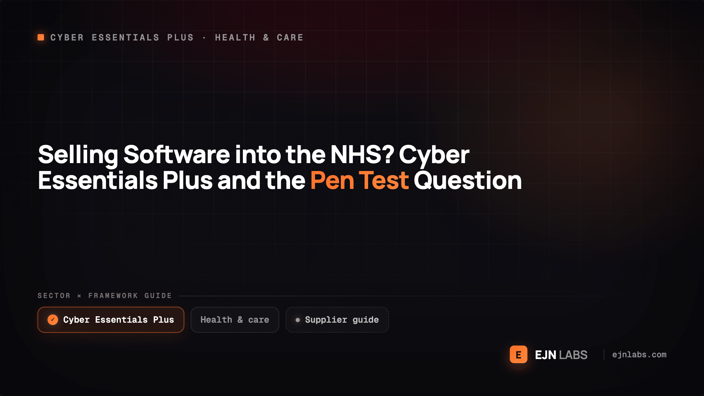 Selling Software into the NHS? Cyber Essentials Plus and the Pen Test Question