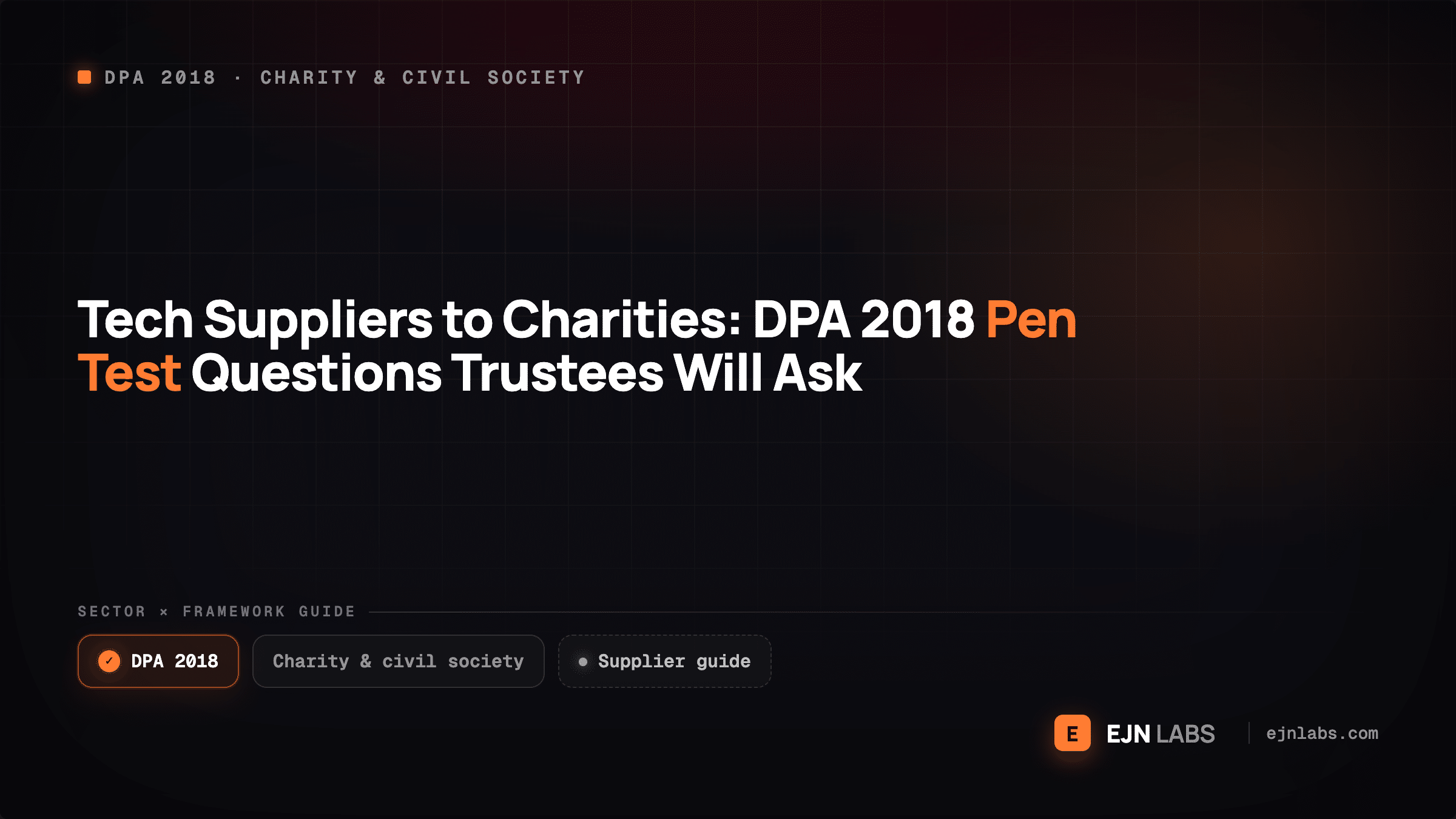 Tech Suppliers to Charities: DPA 2018 Pen Test Questions Trustees Will Ask
